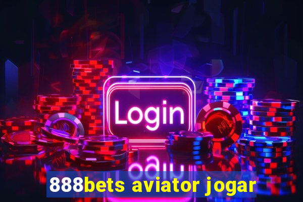 888bets aviator jogar